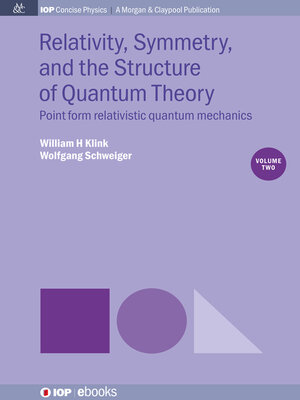 cover image of Relativity, Symmetry, and the Structure of Quantum Theory, Volume 2